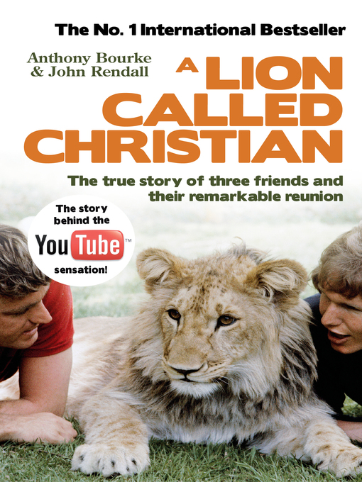 Title details for A Lion Called Christian by Anthony Bourke - Available